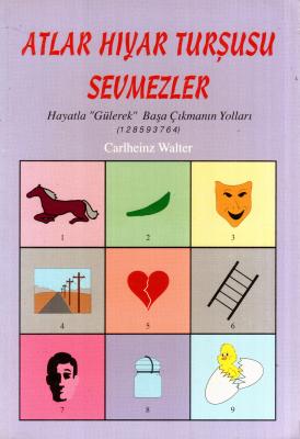 Atlar Hıyar Turşusu Sevmezler Carlheinz Walter