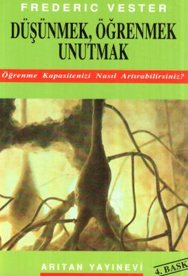 Düşünmek, Öğrenmek, Unutmak