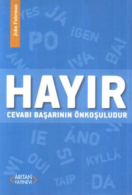 Hayır Cevabı Başarının Önkoşuludur John Fuhrman