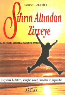 Sıfırın Altından Zirveye Şenol Zehir