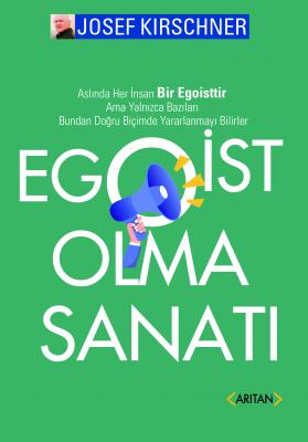 Egoist Olma Sanatı Josef Kirschner
