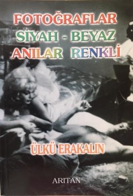 Fotoğraflar Siyah-Beyaz Anılar Renkli