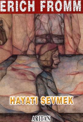 Hayatı Sevmek