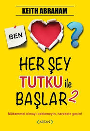 Her Şey Tutku İle Başlar 2. Kitap