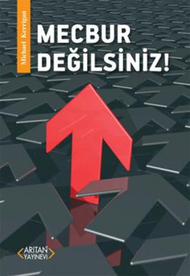 Mecbur Değilsiniz!