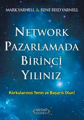 Network Pazarlamada Birinci Yılınız 1.KİTAP Mark Yarnell