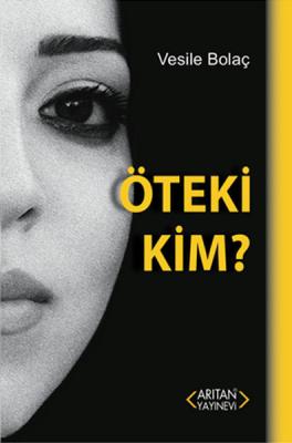 Öteki Kim?