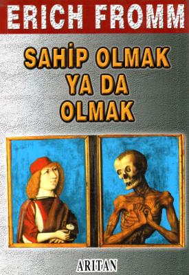 Sahip Olmak Ya Da Olmak