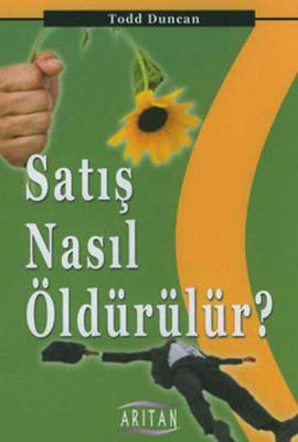 Satış Nasıl Öldürülür? Todd Duncan